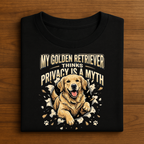 No Privacy with a Golden Retriever Tshirt