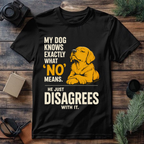 My Dog Disagrees Tee