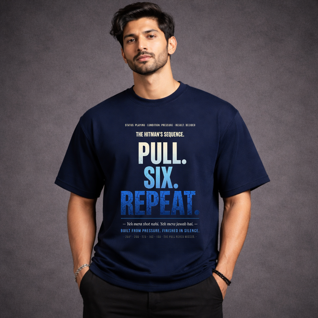 Rohit's "PULL-SIX-REPEAT" Oversized Edition