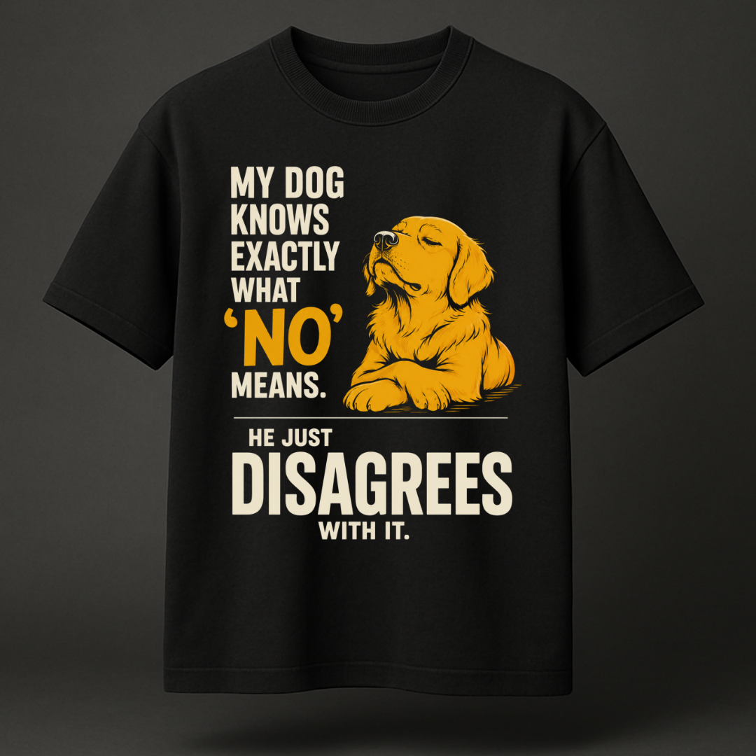 My Dog Disagrees Tee