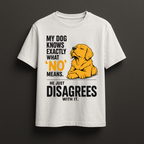 My Dog Disagrees Tee