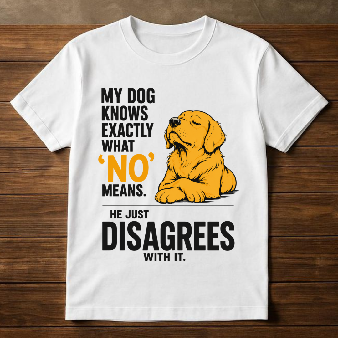 My Dog Disagrees Tee