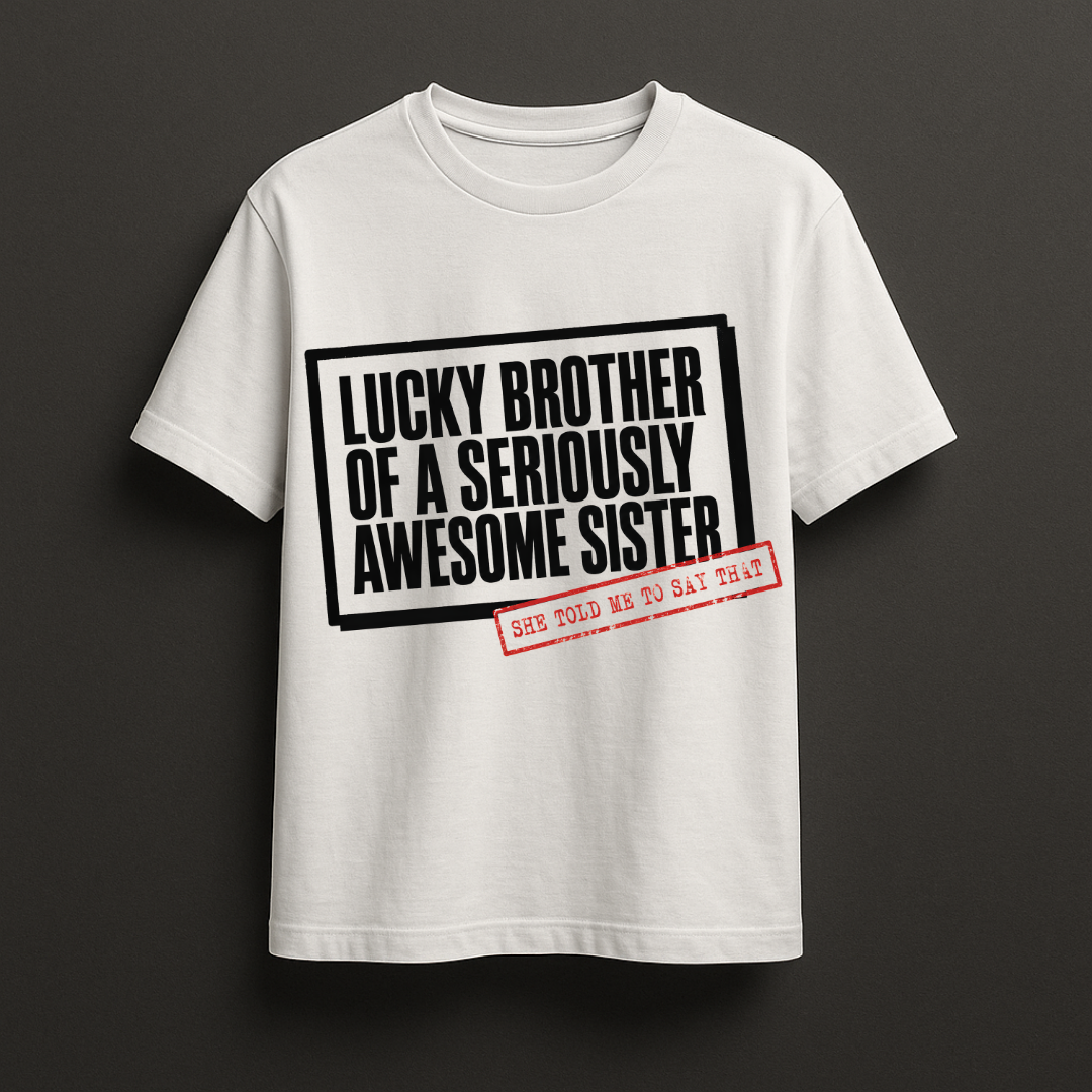 My Lucky Brother T-Shirt