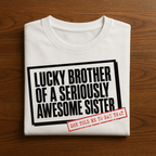 My Lucky Brother T-Shirt