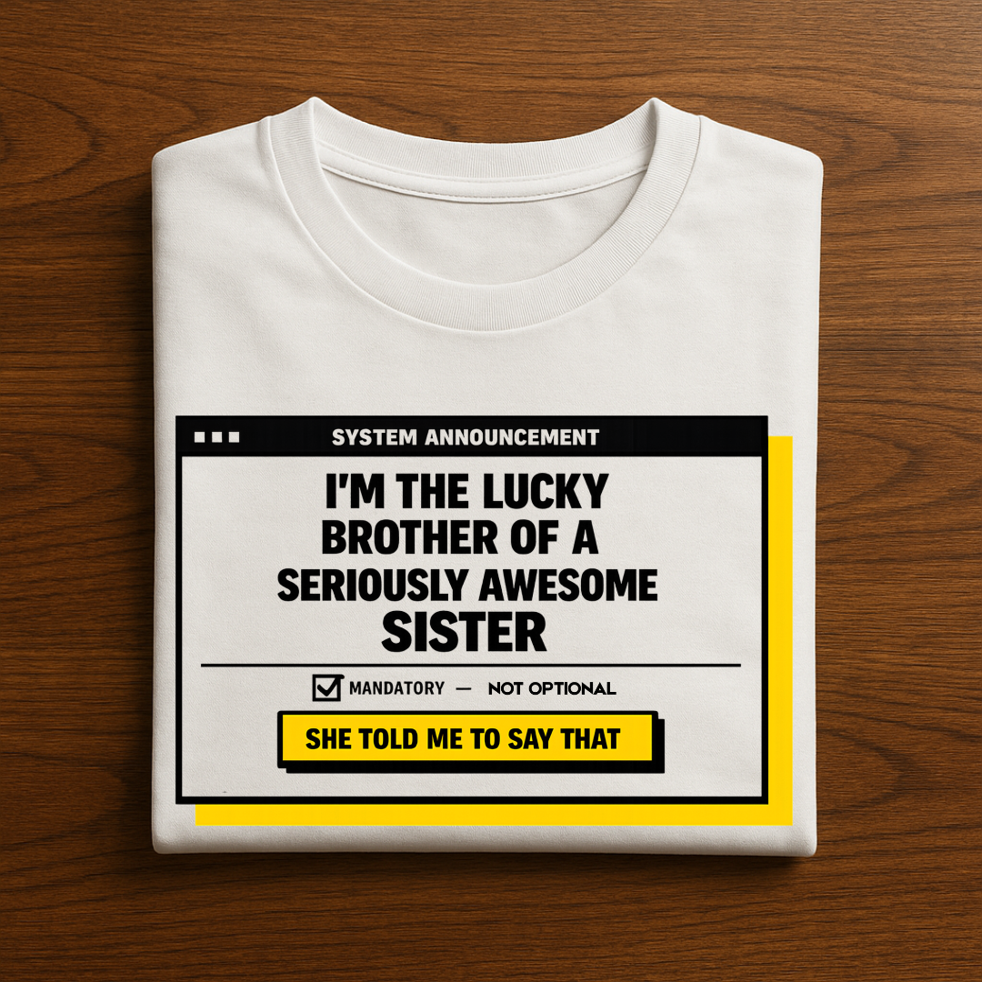 My Awesome Sister 2.0 T-Shirt