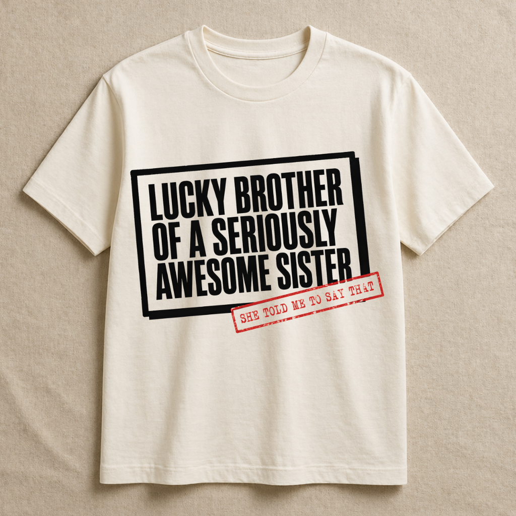My Lucky Brother T-Shirt