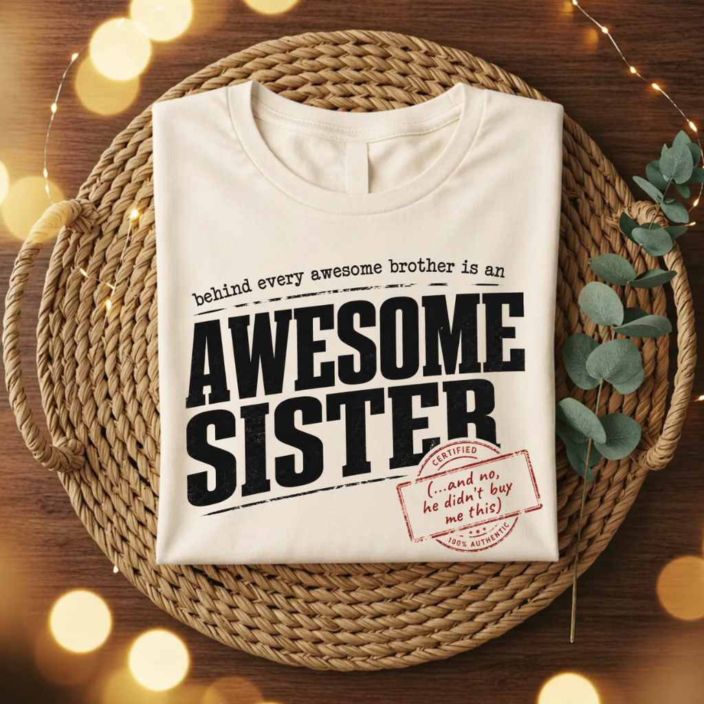 My Awesome Sister T-Shirt