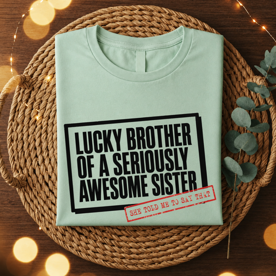 My Lucky Brother T-Shirt