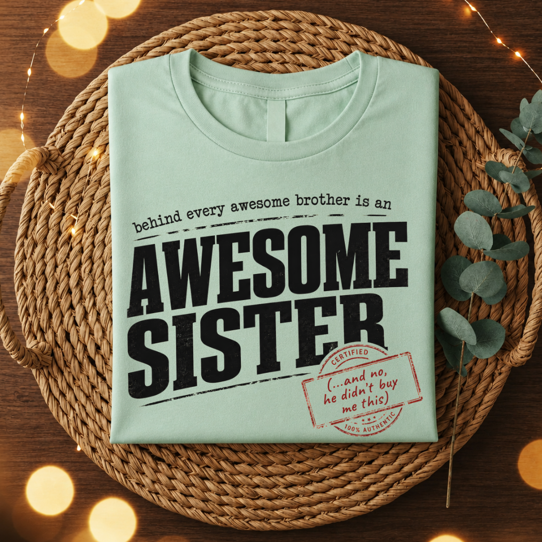 My Awesome Sister T-Shirt