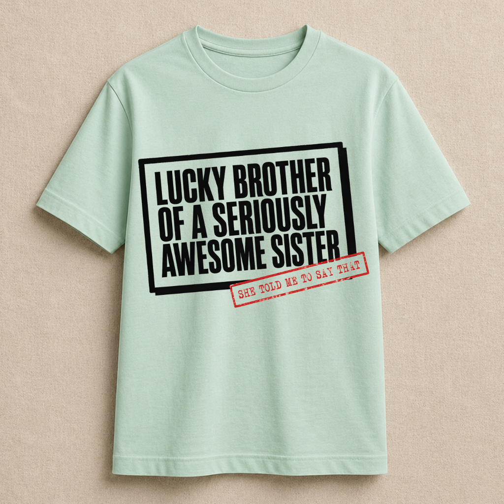 My Lucky Brother T-Shirt