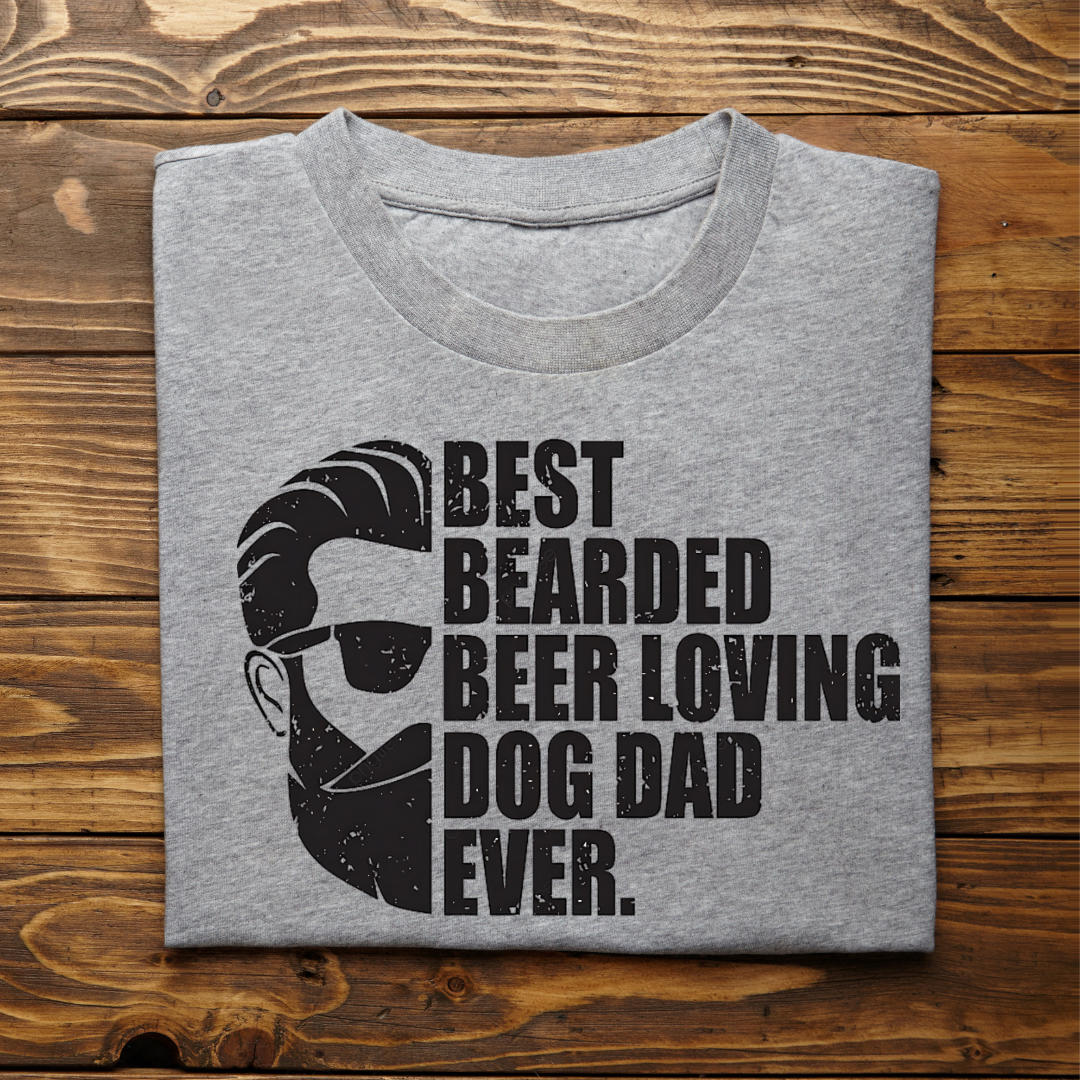 Best Bearded Beer Loving Dog Dad Ever