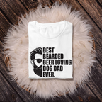 Best Bearded Beer Loving Dog Dad Ever